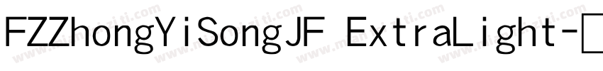 FZZhongYiSongJF ExtraLight字体转换